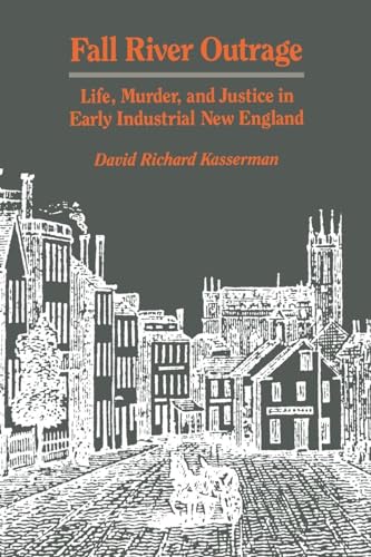 Fall River Outrage: Life, Murder, and Justice in Early Industrial New England - Click to Buy