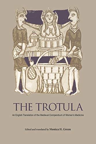 The Trotula: An English Translation of the Medieval Compendium of Women's Medicine - Click to Buy