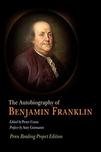 The Autobiography of Benjamin Franklin: Penn Reading Project Edition - Click to Buy