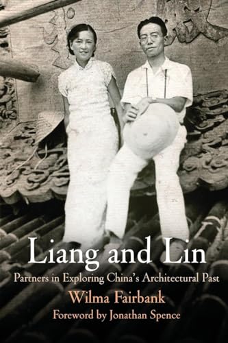 Liang and Lin: Partners in Exploring China's Architectural Past - Click to Buy