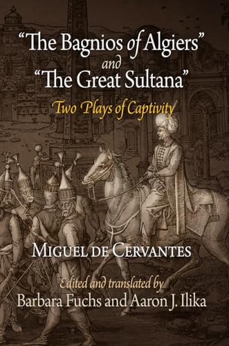 "The Bagnios of Algiers" and "The Great Sultana": Two Plays of Captivity - Click to Buy