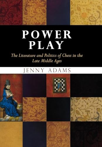 Power Play: The Literature and Politics of Chess in the Late Middle Ages (The Middle Ages Series) - Click to Buy