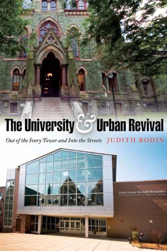 The University and Urban Revival: Out of the Ivory Tower and Into the Streets (The City in the Twenty-First Century) - Click to Buy