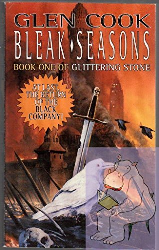 Bleak Seasons: Book One of the Glittering Stone (Chronicles of The Black Company) - Click to Buy
