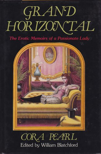 Grand Horizontal: The Erotic Memoirs of a Passionate Lady - Click to Buy