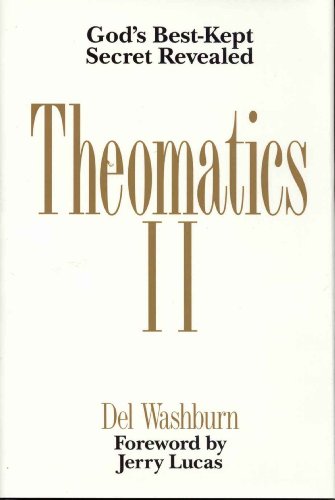 Theomatics II: God's Best-Kept Secret Revealed - Click to Buy