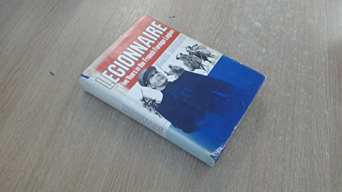 Legionnaire: An Englishman in the French Foreign Legion - Click to Buy