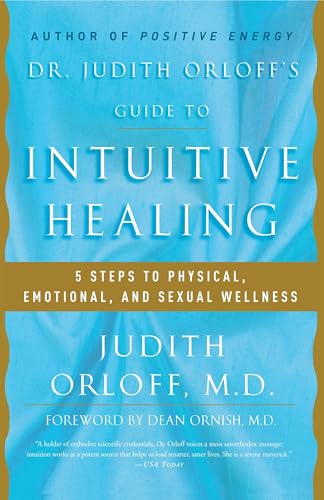 Dr. Judith Orloff's Guide to Intuitive Healing: 5 Steps to Physical, Emotional, and Sexual Wellness - Click to Buy