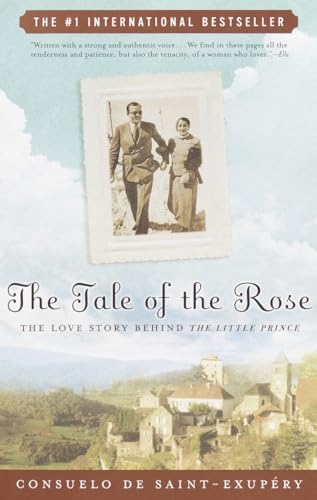 The Tale of the Rose: The Love Story Behind The Little Prince - Click to Buy