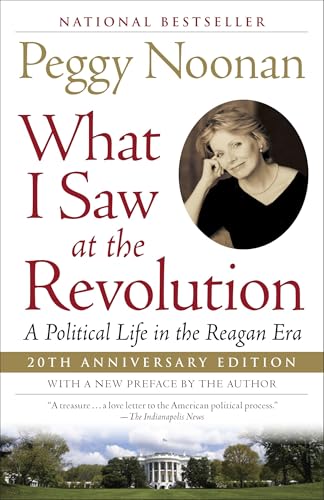 What I Saw at the Revolution: A Political Life in the Reagan Era - Click to Buy