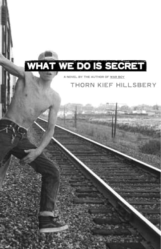 What We Do Is Secret: A Novel - Click to Buy