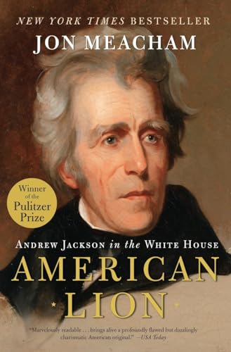 American Lion: Andrew Jackson in the White House - Click to Buy