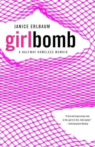 Girlbomb: A Halfway Homeless Memoir - Click to Buy