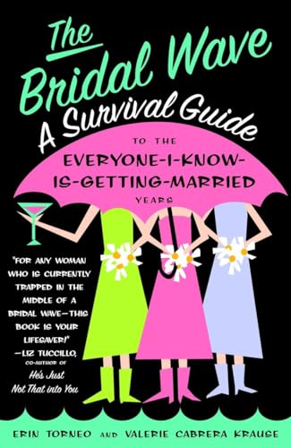 The Bridal Wave: A Survival Guide to the Everyone-I-Know-Is-Getting-Married Years - Click to Buy
