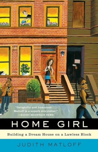 Home Girl: Building a Dream House on a Lawless Block