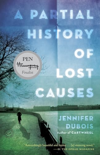 A Partial History of Lost Causes: A Novel - Click to Buy
