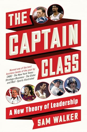 The Captain Class: A New Theory of Leadership - Click to Buy