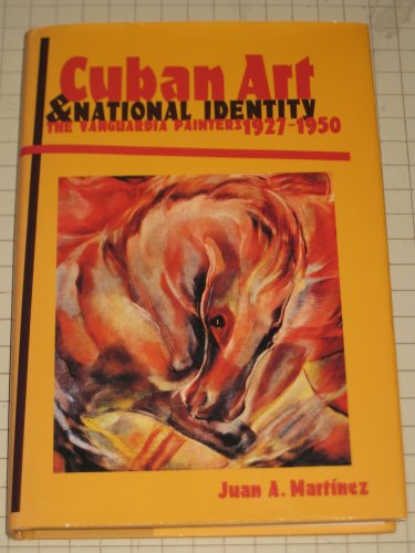 Cuban Art and National Identity: Vanguardia Painters, 1927-50s