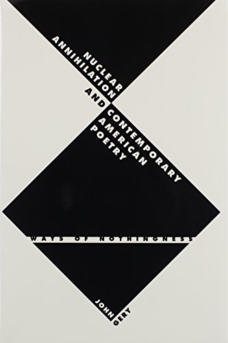 Nuclear Annihilation and Contemporary American Poetry: Ways of Nothingness - Click to Buy