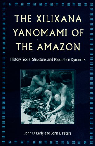 The Xilixana Yanomami of the Amazon: History, Social Structure and Population Dynamics - Click to Buy