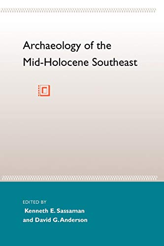 Archaeology of the Mid-Holocene Southeast - Click to Buy