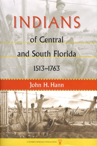 Indians of Central and South Florida, 1513-1763 - Click to Buy