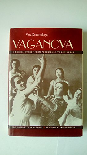 Vaganova: A Dance Journey from Petersburg to Leningrad - Click to Buy