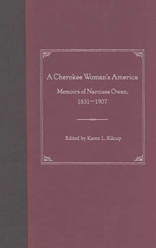 A Cherokee Woman's America: Memoirs of Narcissa Owen, 1831-1907 - Click to Buy
