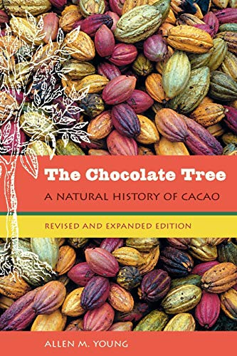 The Chocolate Tree: A Natural History of Cacao - Click to Buy