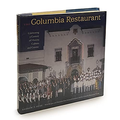 The Columbia Restaurant: Celebrating a Century of History, Culture, and Cuisine (Florida History and Culture) - Click to Buy