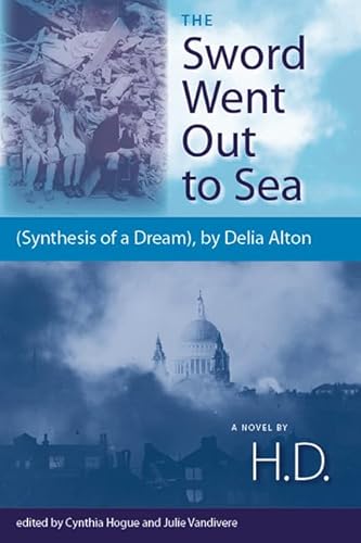 The Sword Went Out to Sea: (Synthesis of a Dream), by Delia Alton - Click to Buy
