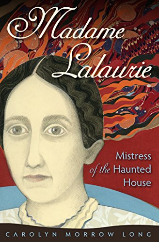 Madame Lalaurie: Mistress of the Haunted House - Click to Buy
