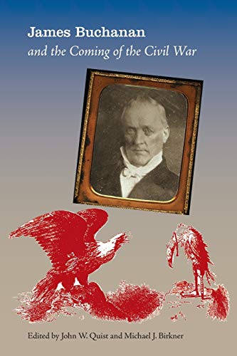James Buchanan and the Coming of the Civil War - Click to Buy