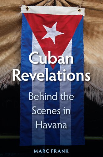 Cuban Revelations: Behind the Scenes in Havana (Contemporary Cuba) - Click to Buy