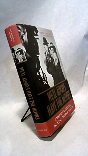 We'll Always Have the Movies: American Cinema during World War II - Click to Buy