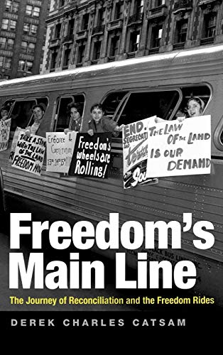 Freedom's Main Line: The Journey of Reconciliation and the Freedom Rides - Click to Buy
