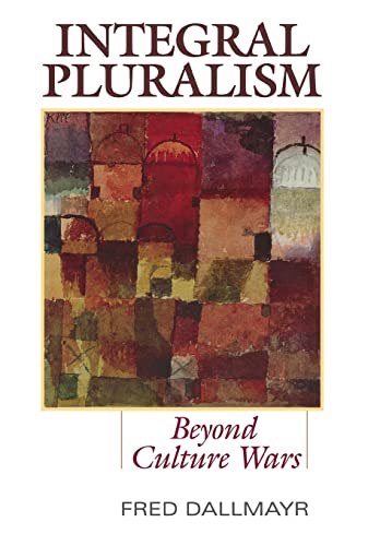 Integral Pluralism: Beyond Culture Wars
