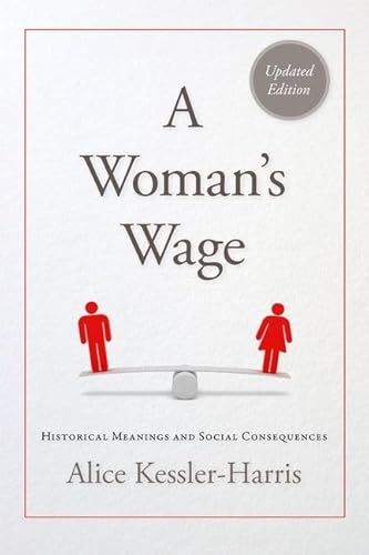 A Woman's Wage: Historical Meanings and Social Consequences (Blazer Lectures) - Click to Buy