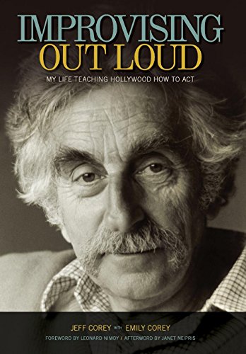 Improvising Out Loud: My Life Teaching Hollywood How to Act (Screen Classics) - Click to Buy