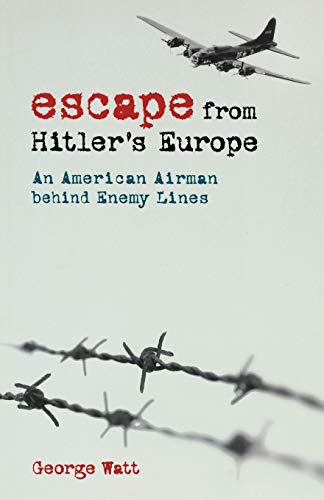 Escape from Hitler's Europe: An American Airman behind Enemy Lines - Click to Buy