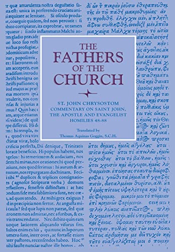 Commentary on Saint John the Apostle and Evangelist: Homilies 48-88, Vol. 41 (Fathers of the Church Series) - Click to Buy