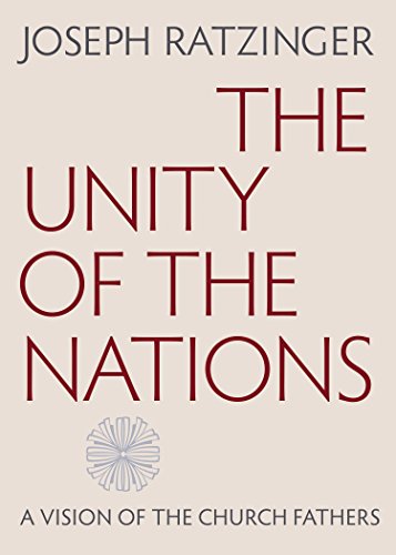 The Unity of the Nations: A Vision of the Church Fathers - Click to Buy