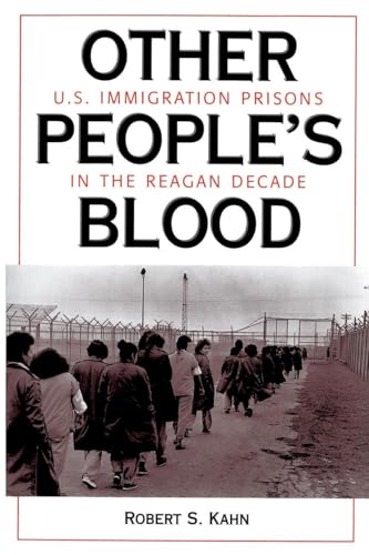 Other People's Blood: U.s. Immigration Prisons In The Reagan Decade - Click to Buy