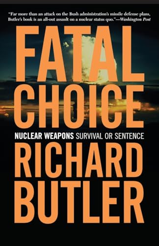 Fatal Choice: Nuclear Weapons: Survival or Sentence - Click to Buy