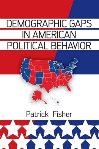 Demographic Gaps in American Political Behavior - Click to Buy