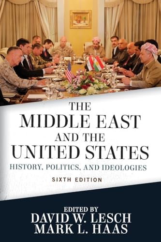 The Middle East and the United States: History, Politics, and Ideologies - Click to Buy