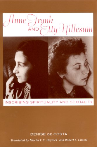 Anne Frank and Etty Hillesum: Inscribing Spirituality and Sexuality - Click to Buy