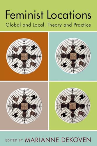 Feminist Locations: Global and Local, Theory and Practice - Click to Buy