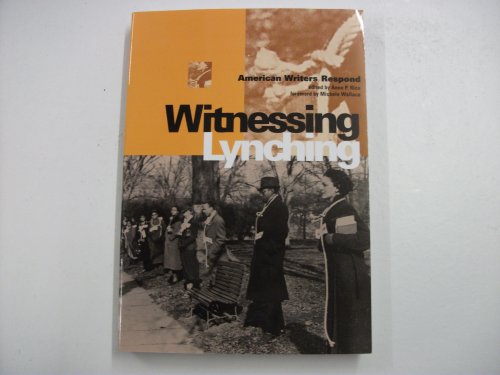 Witnessing Lynching: American Writers Respond - Click to Buy
