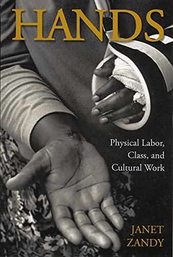 Hands: Physical Labor, Class, and Cultural Work - Click to Buy
